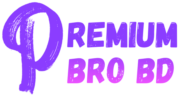 Premium Bro BD